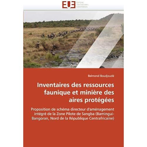 Inventaires Des Ressources Faunique Et Minière Des Aires Protégées
