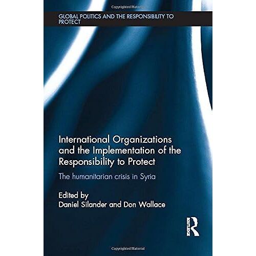 International Organizations And The Implementation Of The Responsibility To Protect