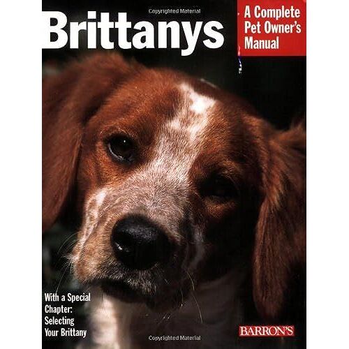 Brittanys (Complete Pet Owner's Manual)