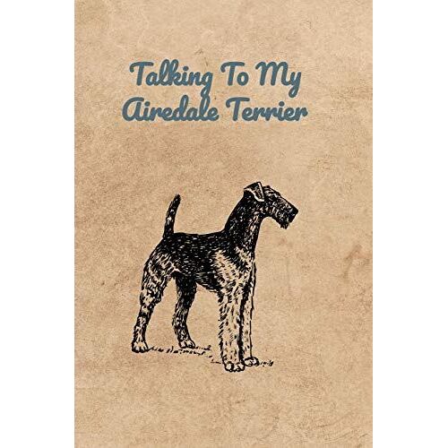 Talking To My Airedale Terrier
