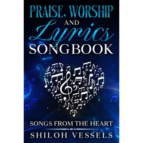 Praise, Worship And Lyrics Songbook