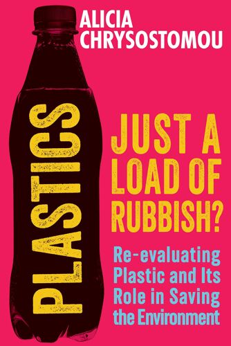 Plastics: Just A Load Of Rubbish?
