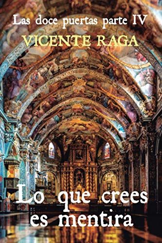 Lo Que Crees Es Mentira