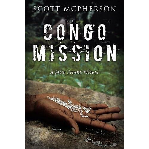 Congo Mission: A Jack Sharp Novel: Volume 1 (The Jack Sharp Novels)