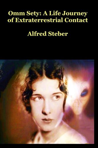 Omm Sety: A Life Journey Of Extraterrestrial Contact