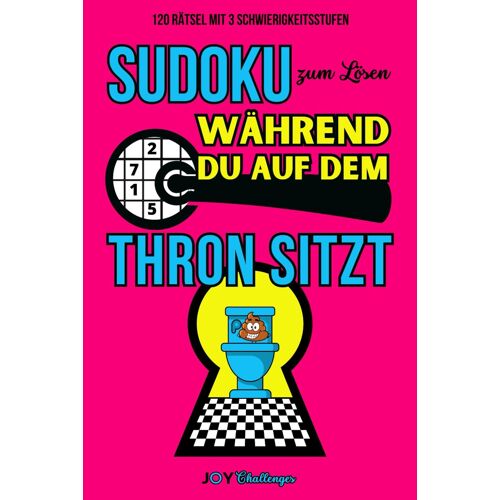Sudoku Zum Lösen Während Du Auf Dem Thron Sitzt: 120 Rätsel Mit 3 Schwierigkeitsstufen