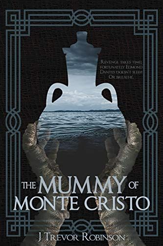 The Mummy Of Monte Cristo