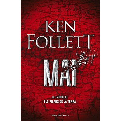 Mai: La Nova Novel·La De Ken Follett, Autor D'els Pilars De La Terra (Narrativa, Band 136092)
