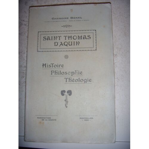 Saint Thomas D'aquin: Histoire Philosophie Théologie, 1908, Be
