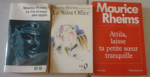 Maurice Rheims, De L'académie Française : Le Saint Office (Roman, Folio) + Attila, Laisse Ta Petite Soeur Tranquille (Roman) + La Vie Étrange Des Objets, Histoire De La Curiosité (10/18)