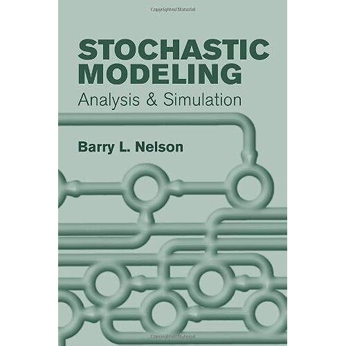 Stochastic Modeling: Analysis & Simulation (Dover Books On Mathematics)