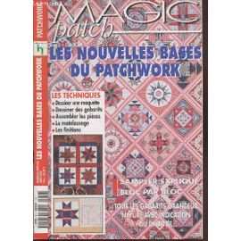 Magic Patch Juin 2001. : Les Techniques : Dessiner Une Maquette - Des Gabarits - Le Matelassage - Les Finitions - Sampler Expliqué Bloc Par Bloc -Le Patch En Mouchoirs - Etc.  Saxe, 2001