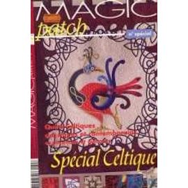 Magic Patch N° Spécial Quilts Celtiques , Spécial Celtique Édition De Saxe 2004 N° 55