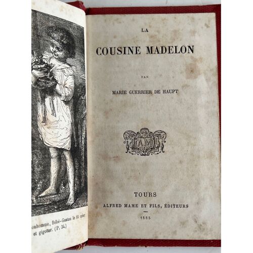 La Cousine Madelon. Par Marie, Guerrier De Haupt Éditeur, Alfred, Mame Et Fils Tours 1885