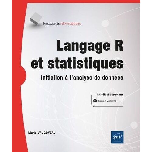Langage R Et Statistiques - Initiation À L'analyse De Données
