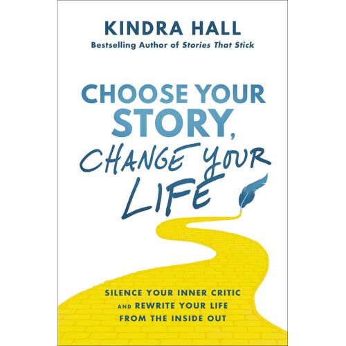Choose Your Story, Change Your Life