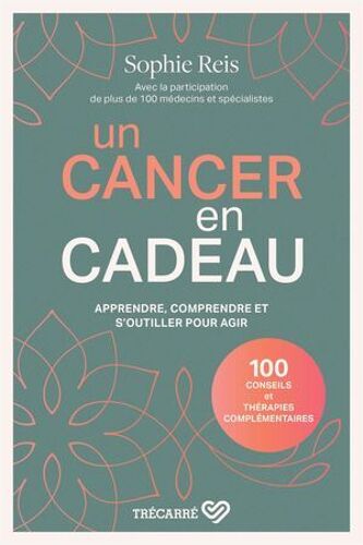 Un Cancer En Cadeau