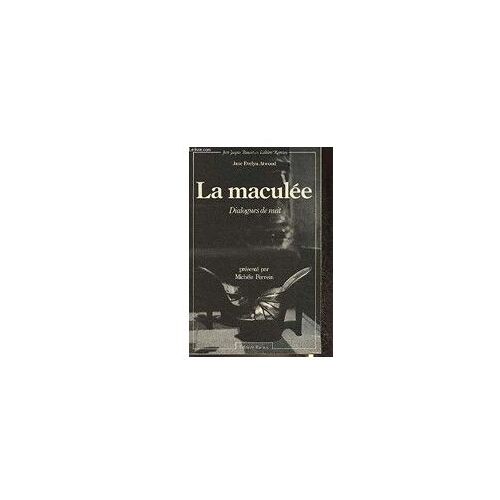 La Maculée Dialogues De Nuit Jane Evelyn Atwood