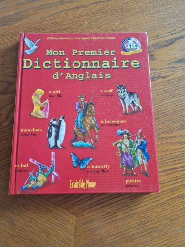 Mon Premier Dictionnaire D'anglais - 2000 Expressions Et Mots Traduits En Français Anne Garcia-Lozano