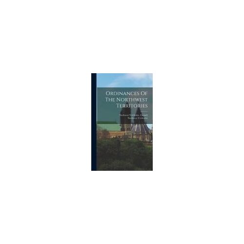 Ordinances Of The Northwest Territories