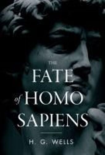 The Fate Of Homo Sapiens
