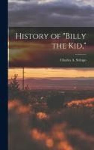History Of "Billy The Kid,