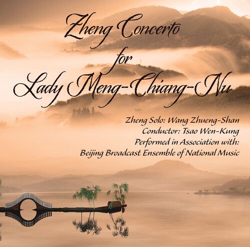 Wang Zhueng-Shan & Tsao Wen-Kung - Zheng Concerto For Lady Meng-Chiang-Nnu [Compact Discs]