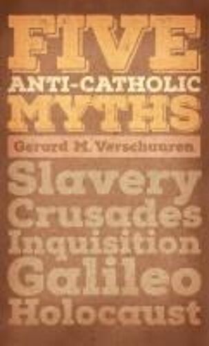 Five Anti-Catholic Myths