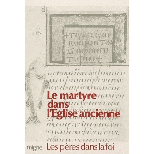 Le Martyre Dans L'eglise Ancienne