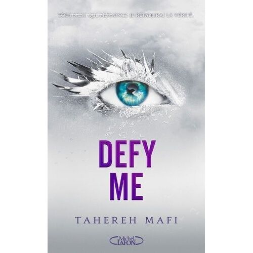 Shatter Me - Tome 2, Saison 2 - Defy Me