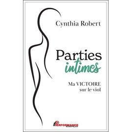 Parties Intimes - Ma Victoire Sur Le Viol