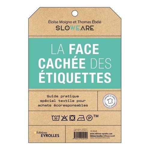 La Face Cachée Des Étiquettes - Guide Pratique Spécial Textile Pour Achats Écoresponsables
