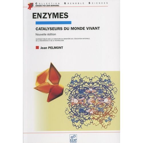 Enzymes - Catalyseurs Du Monde Vivant