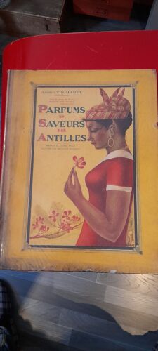 Parfums Et Saveurs Des Antilles - Andre Thomarel - 1934