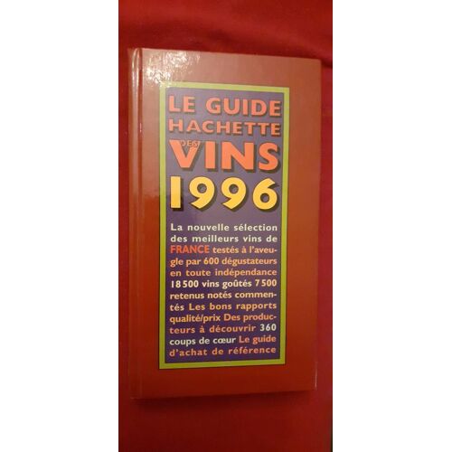 Le Guide Hachette Des Vins 1996