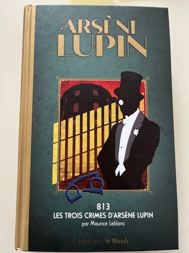 Arsène Lupin : 813 Les Trois Crimes D'arsène Lupin (Édition Hachette)