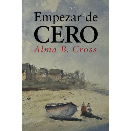Empezar De Cero (Libros Para La Evasión)