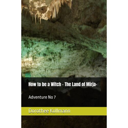 How To Be A Witch: Adventure No 7