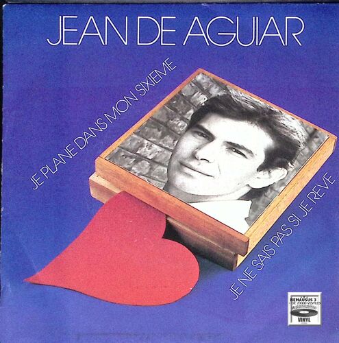 Jean De Aguiar - Je Plane Dans Mon Sixieme