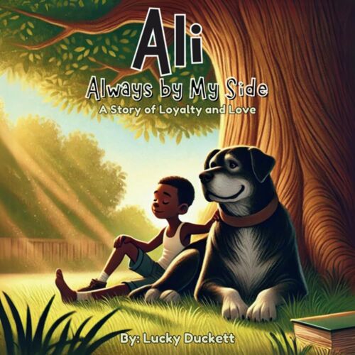Ali: Always By My Side: A Story Of Loyalty And Love (The Pup's Guide Collection")