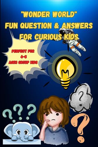"Wonder World" Fun Questions & Answers For Curious Kids: A Fascinating Q&a Book On Nature, Animals, Space, Weather, Human Body & More! (Large Print Book)