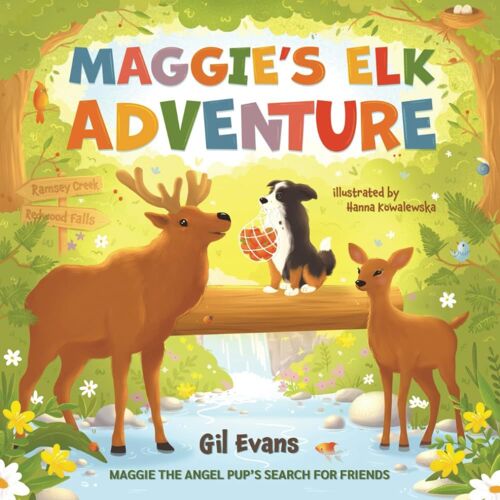 Maggies Elk Adventure: Maggie The Angel Pups Search For Friends