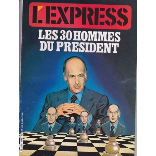 Express (L') 1512 Les 30 Hommes Du Président (Giscard)