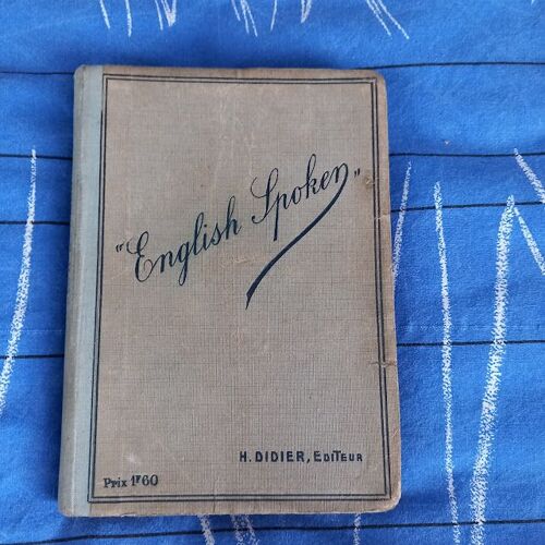 Elements D'anglais Usuel Et Commercial : "English Spoken" Par Mme Camerlynck-Guernier Et M.G.-H. Camerlynck. 1915.