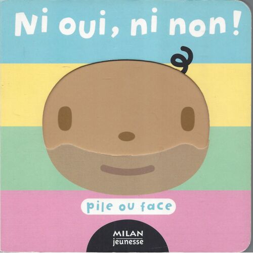 Ni Oui, Ni Non - Harriet Ziefert - Sami - Pile Ou Face - Milan Jeunesse 2007