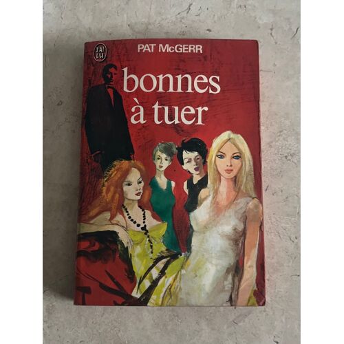 Bonnes À Tuer, Par Pat Mcgerr 