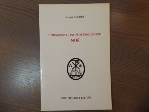 Considérations Ésotériques Sur Noe.