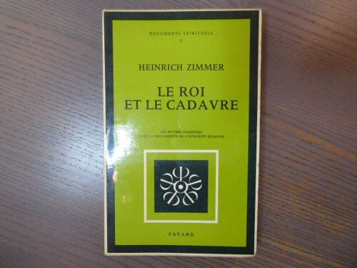 Le Roi Et Le Cadavre. Les Mythes Essenti