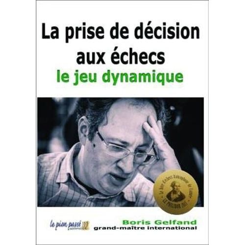 La Prise De Décision Aux Échecs : Le Jeu Dynamique