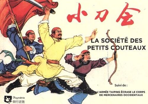 La Société Des Petits Couteaux - Suivi De L'armée Taiping Écrase Le Corps Des Mercenaires Occidentaux